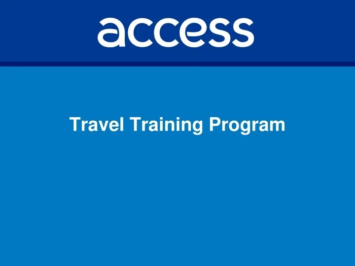 PPT Travel Training Program PowerPoint Presentation, free download