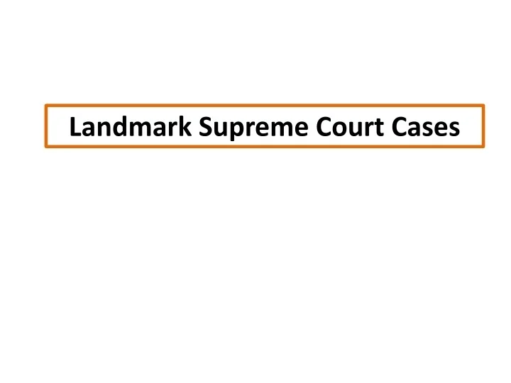 PPT Landmark Supreme Court Cases PowerPoint Presentation, free