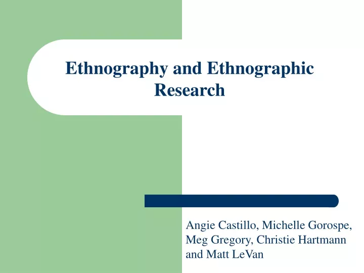 Ppt Ethnography And Ethnographic Research Powerpoint Presentation Free Download Id 9613789