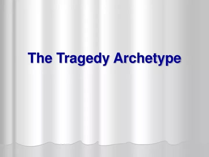 ppt-the-tragedy-archetype-powerpoint-presentation-free-download-id