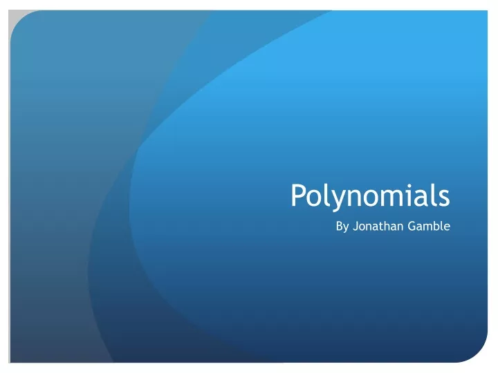 Ppt Polynomials Powerpoint Presentation Free Download Id9617672