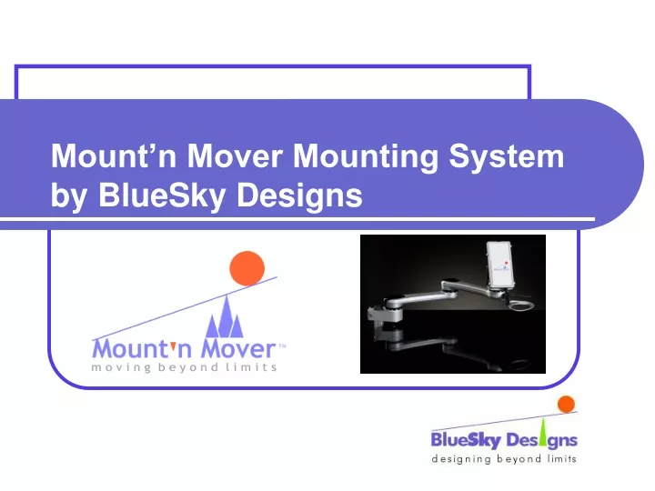 Mount N Mover Mounting System By Bluesky Designs N 