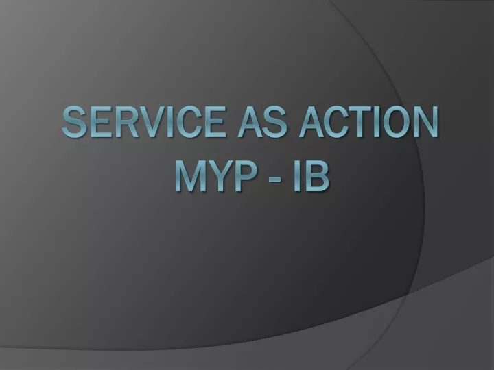 ppt-service-as-action-myp-ib-powerpoint-presentation-free-download