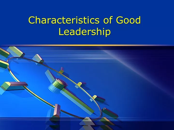characteristics of good leadership n.