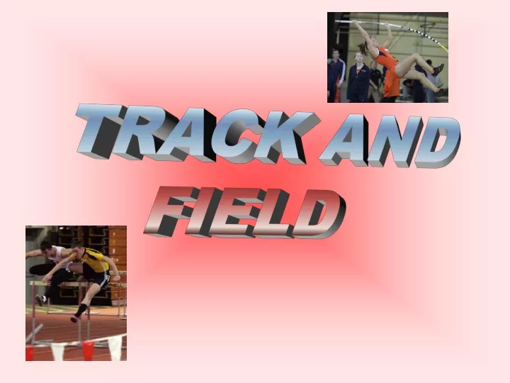 PPT - TRACK AND FIELD PowerPoint Presentation, Free Download - ID:9621658