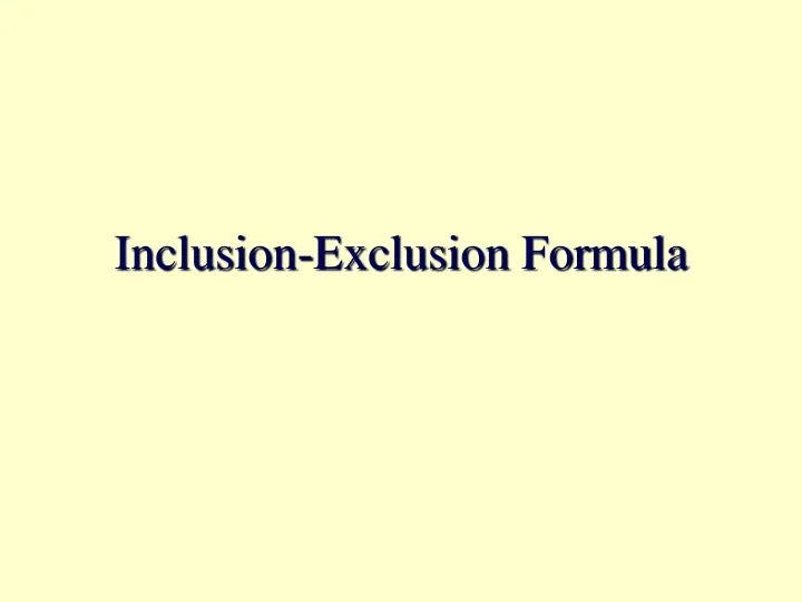 PPT - Inclusion-Exclusion Formula PowerPoint Presentation, free ...