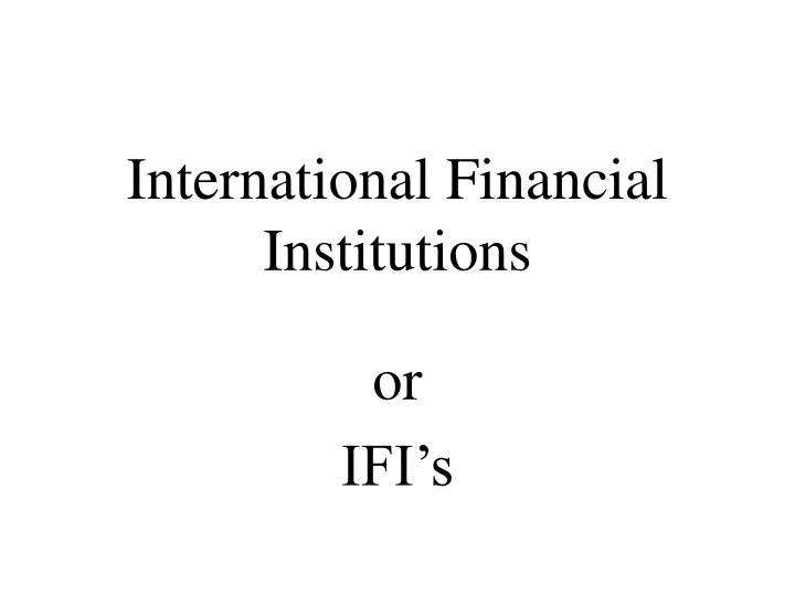 international financial institutions n.