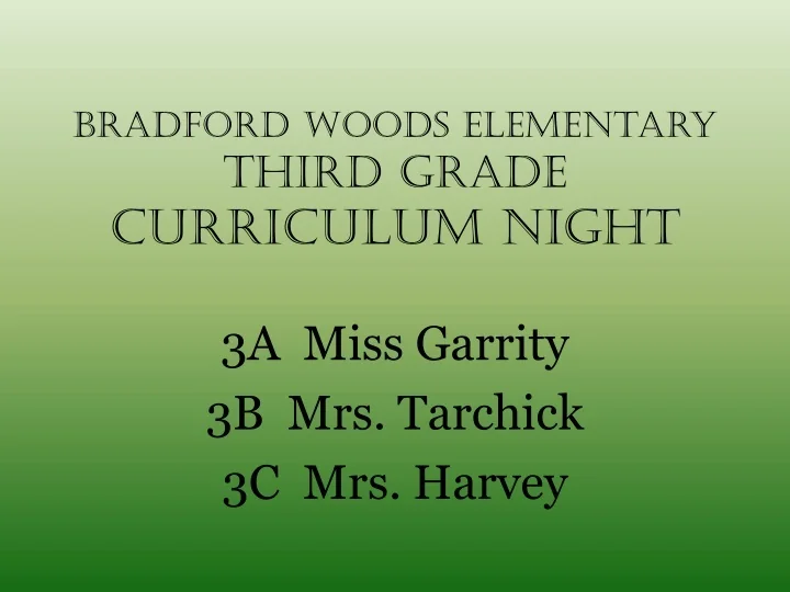 PPT Bradford Woods Elementary Third Grade CURRICULUM NIGHT PowerPoint