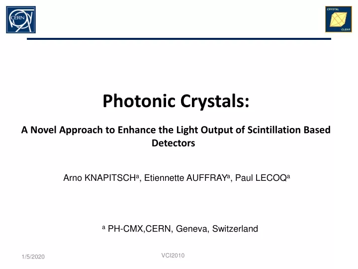 photonic crystals a novel approach to enhance the light output of scintillation based detectors n.