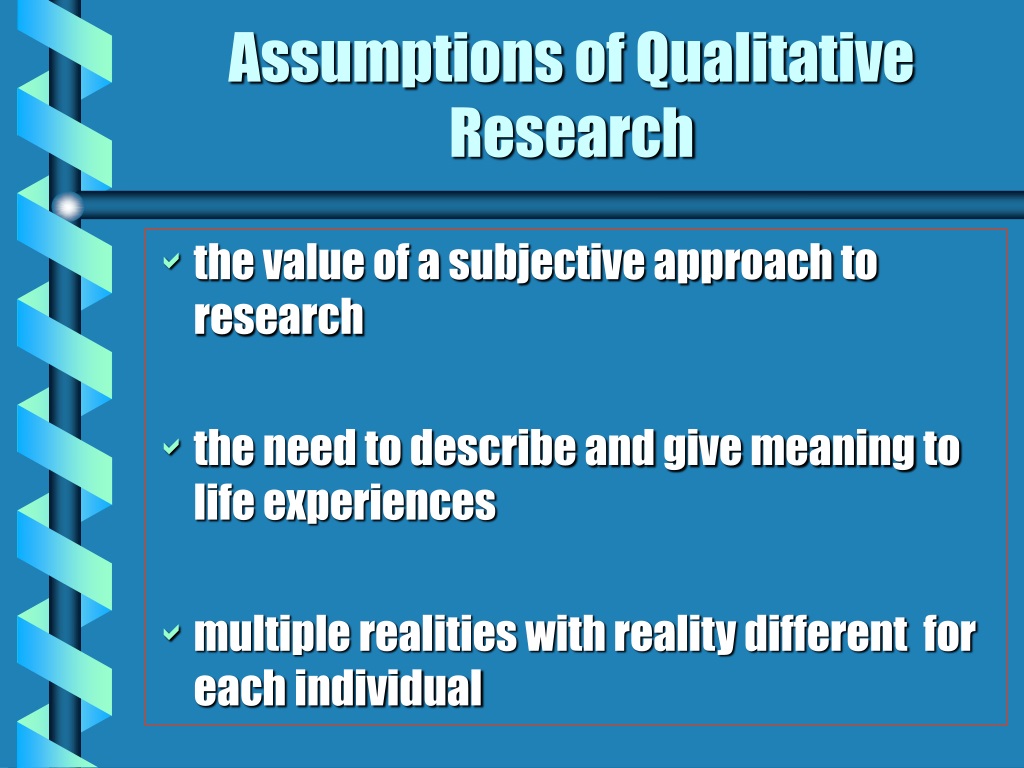 how to make assumptions in qualitative research