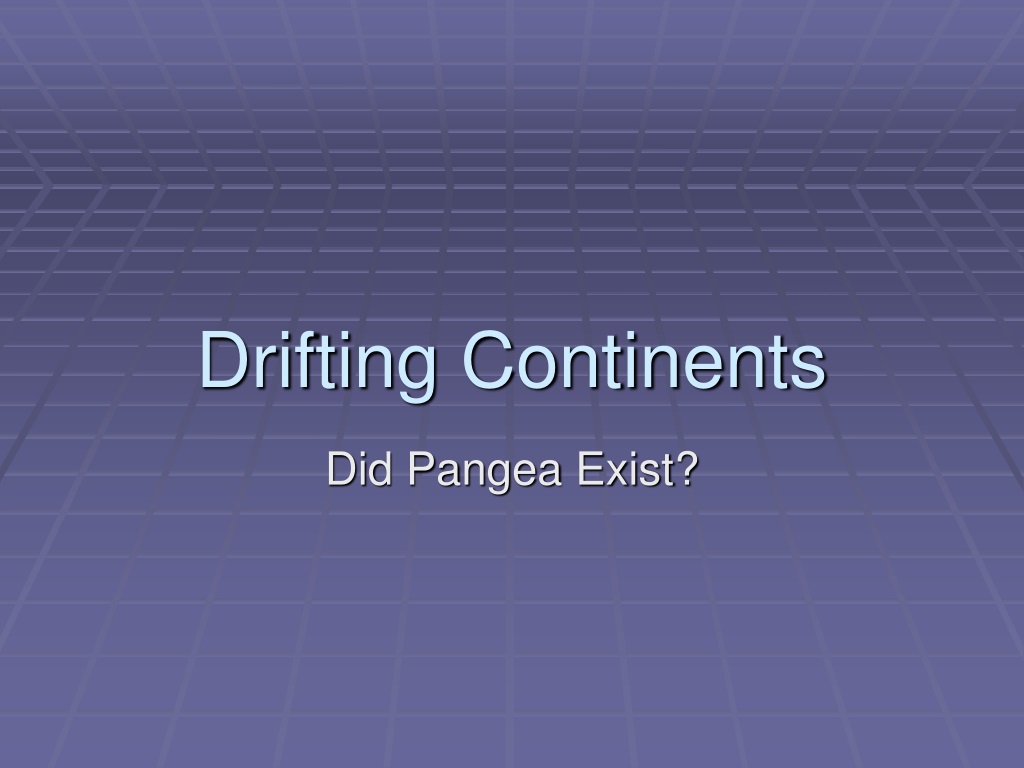 ppt-drifting-continents-powerpoint-presentation-free-download-id-9625631