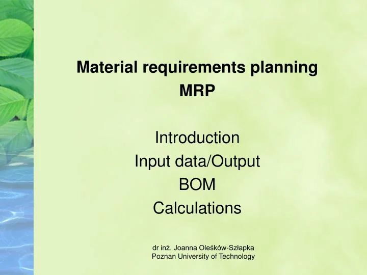 PPT - Material requirements planning MRP Introduction Input data/Output ...