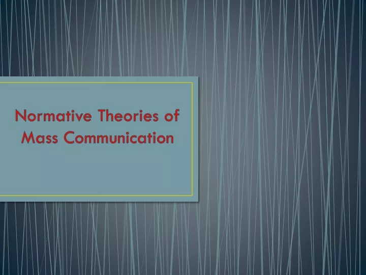 normative-theories-of-mass-communication-review-mass-communication-talk