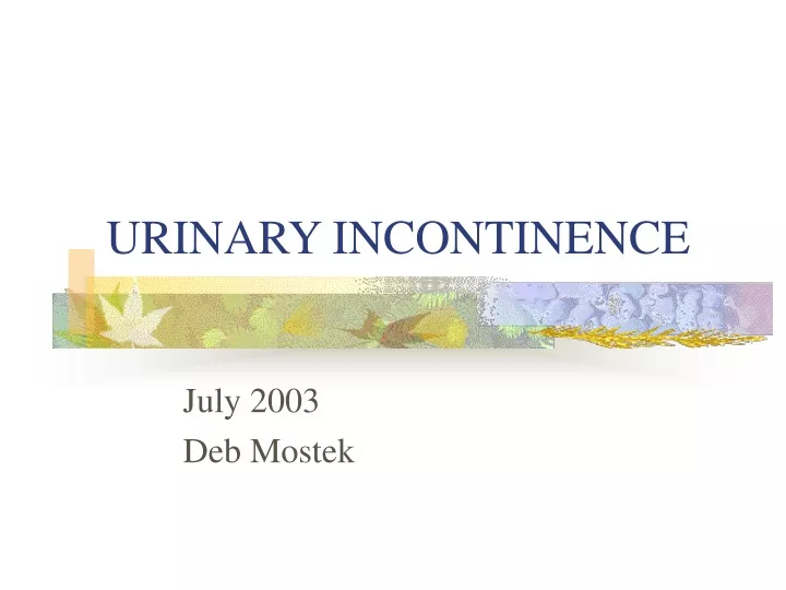 Ppt Urinary Incontinence Powerpoint Presentation Free Download Id9630671 
