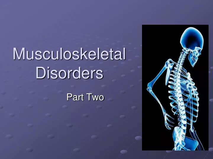 PPT - Musculoskeletal Disorders PowerPoint Presentation, Free Download ...