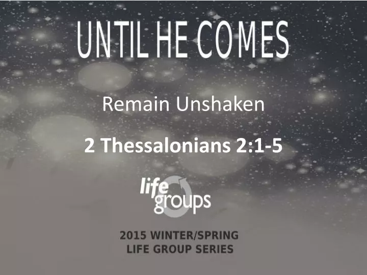 remain unshaken 2 thessalonians 2 1 5 n.