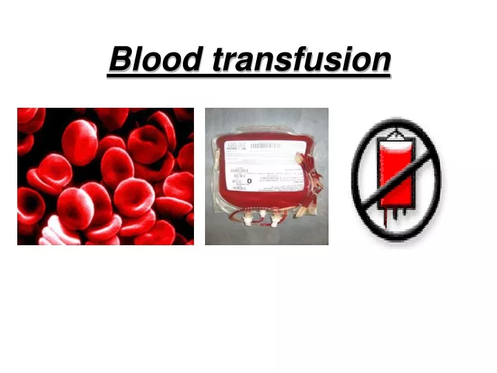 ppt-blood-transfusion-powerpoint-presentation-free-download-id-9635135