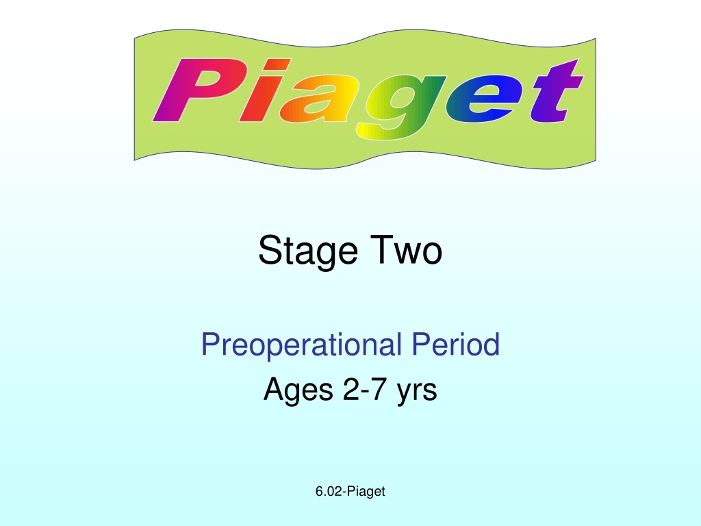 PPT Stage Two Preoperational Period Ages 2 7 yrs PowerPoint