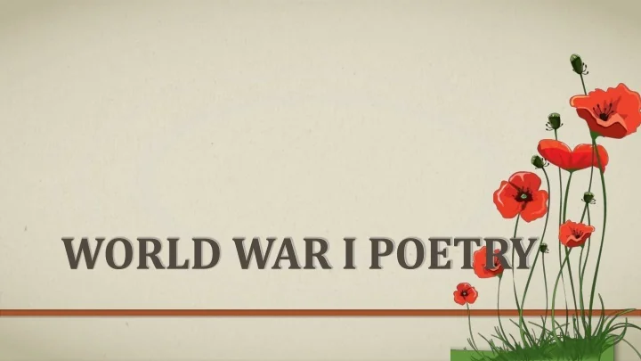 PPT - World War I Poetry PowerPoint Presentation, free download - ID ...
