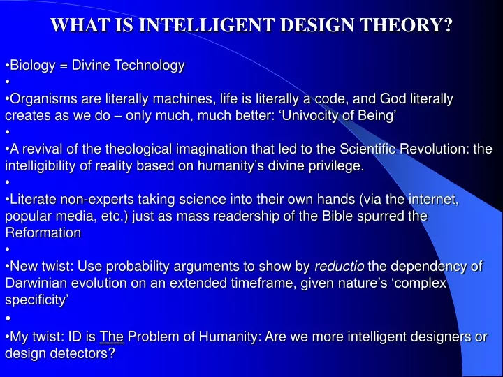 PPT - WHAT IS INTELLIGENT DESIGN THEORY? Biology = Divine Technology ...