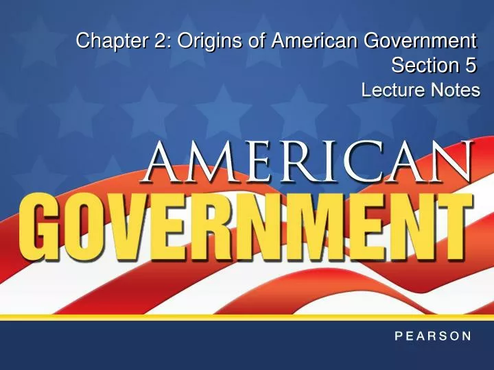 ppt-chapter-2-origins-of-american-government-section-5-powerpoint