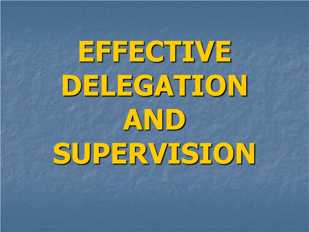 assignment delegation and supervision ati