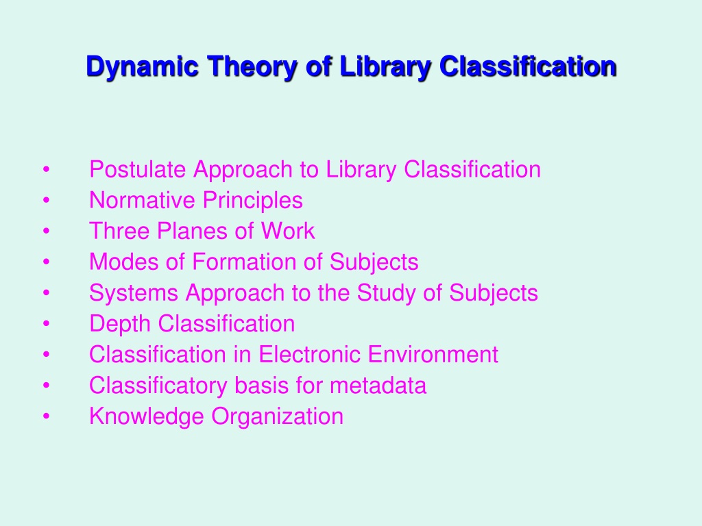 PPT - Dynamic Theory of Library Classification PowerPoint