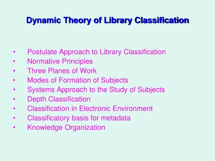 PPT Dynamic Theory of Library Classification PowerPoint Presentation