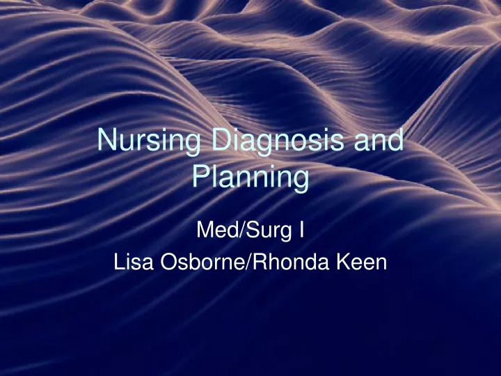 PPT - Nursing Diagnosis And Planning PowerPoint Presentation, Free ...