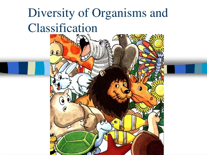 PPT - Diversity Of Organisms And Classification PowerPoint Presentation ...