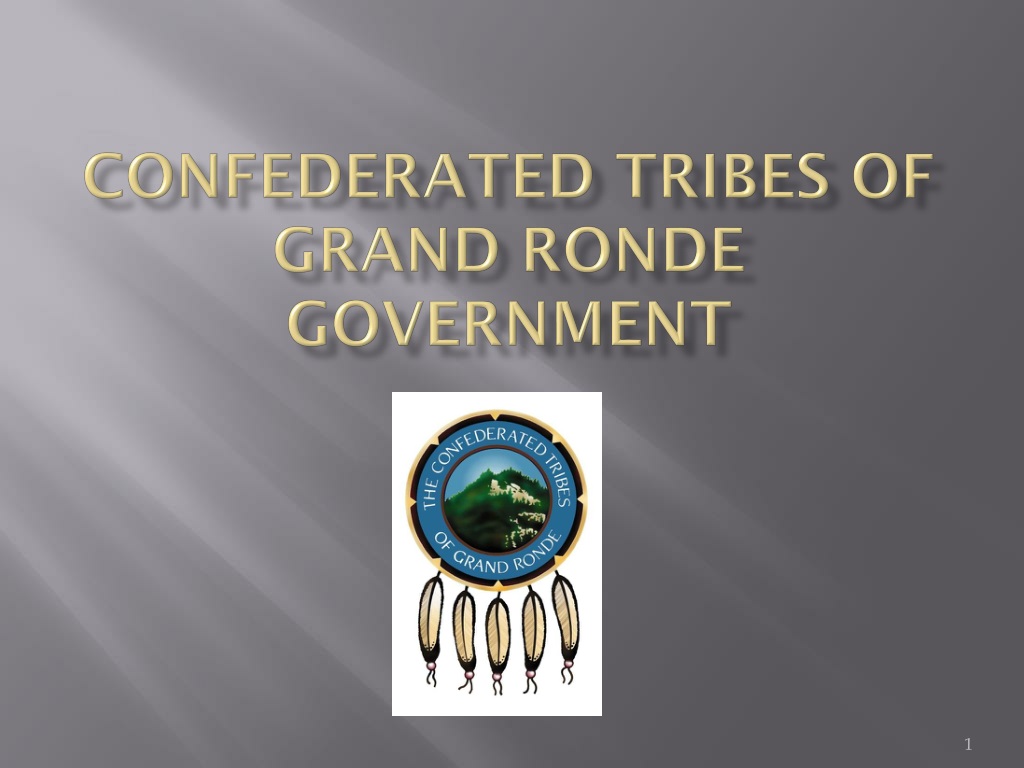 PPT Confederated Tribes of Grand Ronde Government PowerPoint