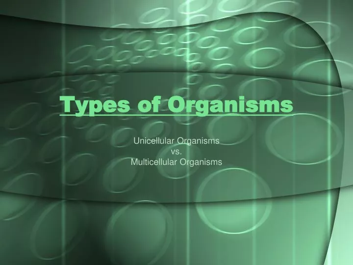 ppt-types-of-organisms-powerpoint-presentation-free-download-id