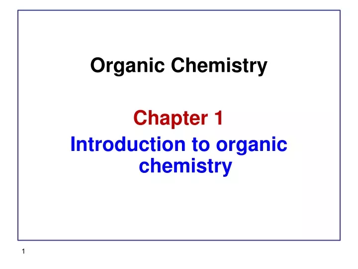 PPT - Organic Chemistry Chapter 1 Introduction To Organic Chemistry ...