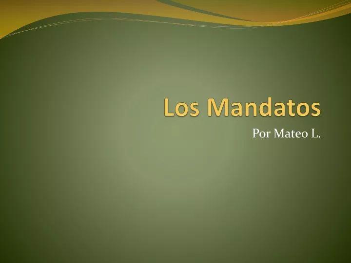 PPT - Los Mandatos PowerPoint Presentation, Free Download - ID:9647772