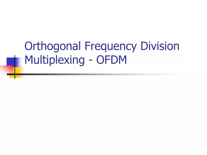 PPT - Orthogonal Frequency Division Multiplexing - OFDM PowerPoint ...