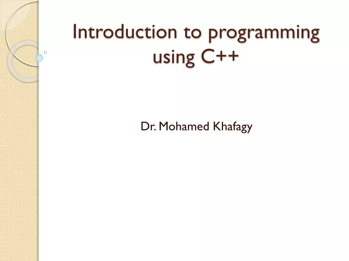 PPT - Introduction to programming using C++ PowerPoint Presentation ...