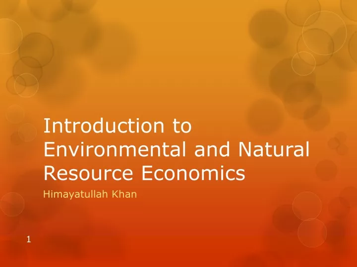 PPT - Introduction To Environmental And Natural Resource Economics ...