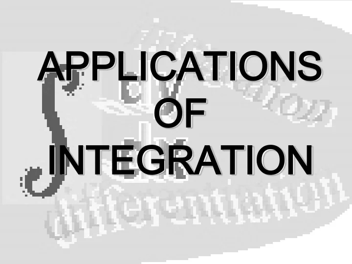 PPT - APPLICATIONS OF INTEGRATION PowerPoint Presentation, free ...