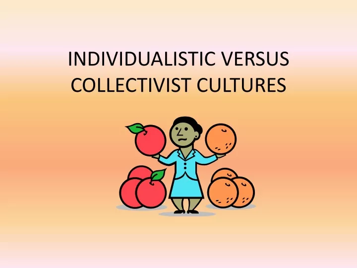 ppt-individualistic-versus-collectivist-cultures-powerpoint