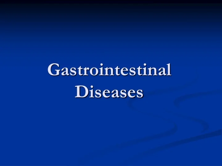 PPT Gastrointestinal Diseases PowerPoint Presentation, free download
