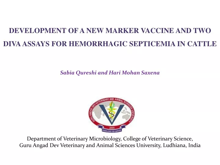 - DEVELOPMENT A NEW MARKER VACCINE AND TWO DIVA ASSAYS FOR SEPTICEMIA IN CATTLE PowerPoint - ID:9656987