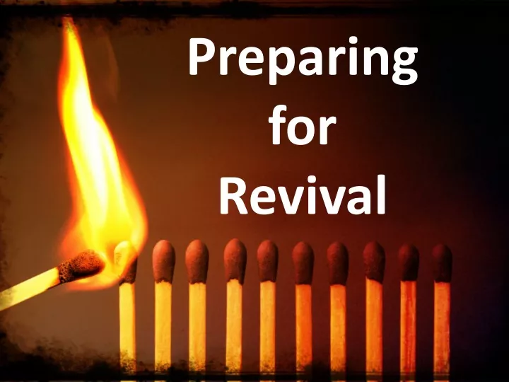 Ppt Preparing For Revival Powerpoint Presentation Free Download Id