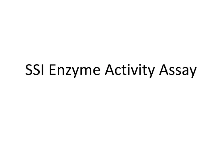 ssi enzyme activity assay n.