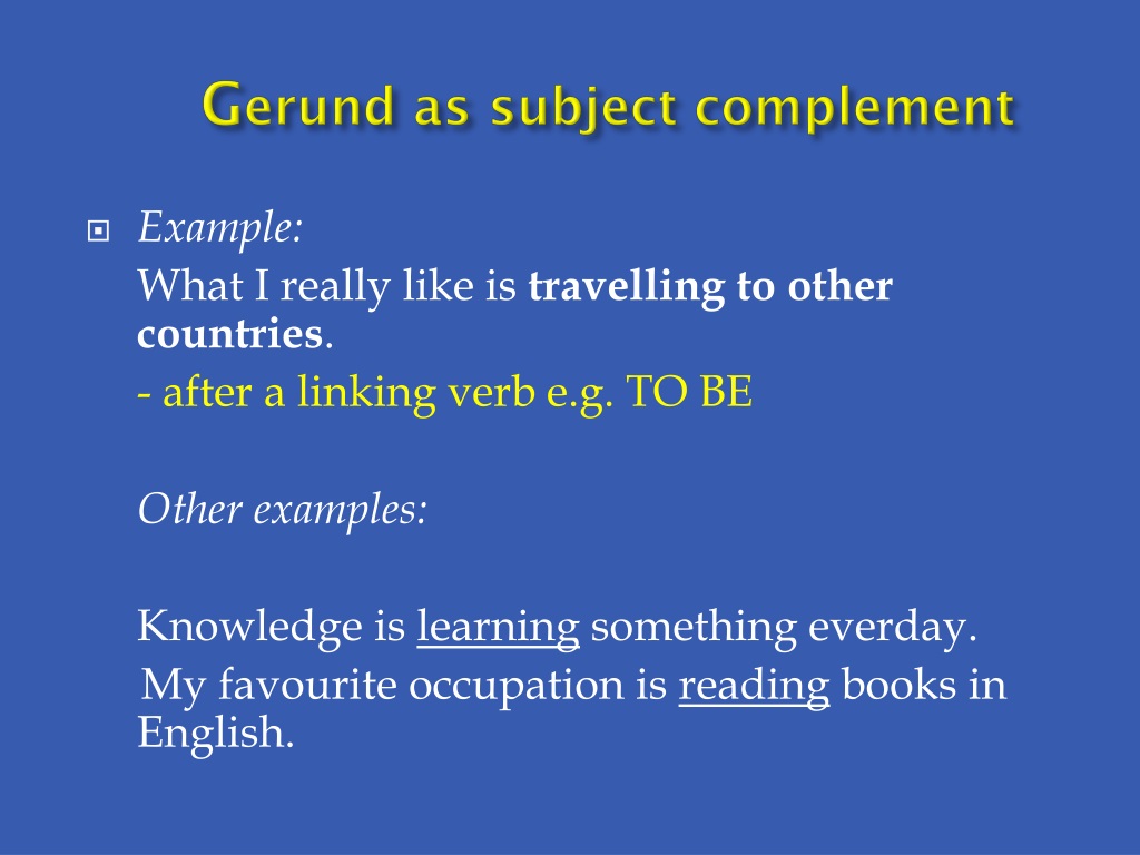 Gerunds As Subject Complement