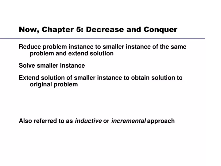 PPT - Now, Chapter 5: Decrease and Conquer PowerPoint Presentation ...