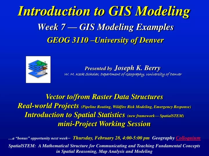 introduction to gis modeling week 7 gis modeling examples geog 3110 university of denver n.