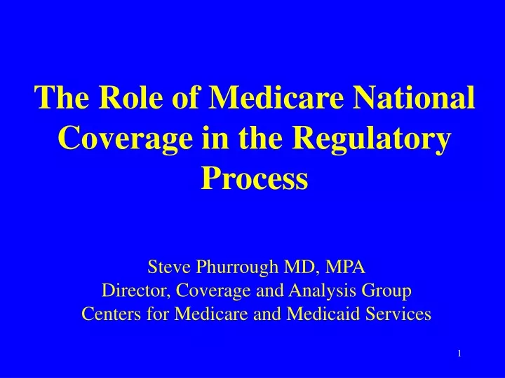 PPT The Role of Medicare National Coverage in the Regulatory Process
