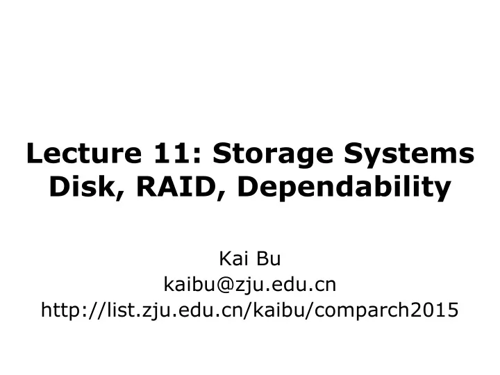 lecture 11 storage systems disk raid dependability n.