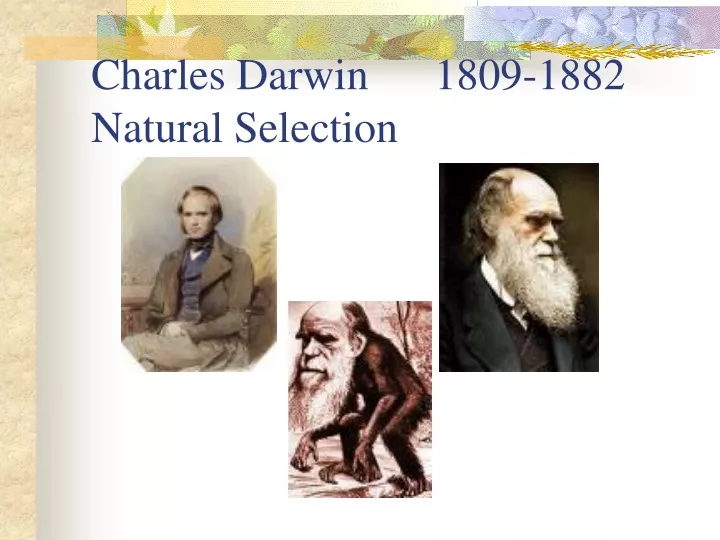 PPT - Charles Darwin 1809-1882 Natural Selection PowerPoint ...