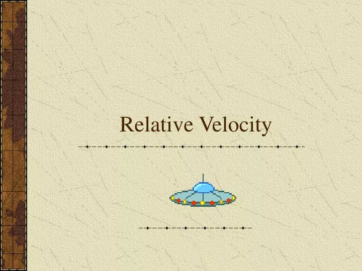 PPT - Relative Velocity PowerPoint Presentation, Free Download - ID:9664660